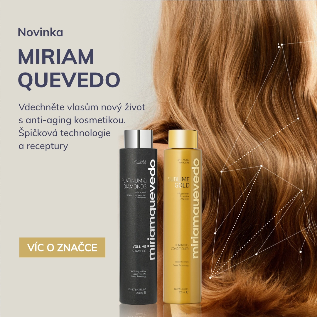 Novinka
MIRIAM QUEVEDO

Vdechněte vlasům nový život s anti-aging kosmetikou. Špičková technologie a receptury 
